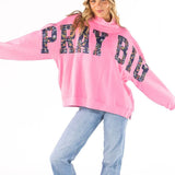 Pray Big Mock Neck Sweatshirt