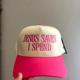 "Jesus Saves I Spend" Women's Hat