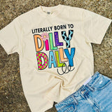 Pre-Order Literally Born to Dilly Dally