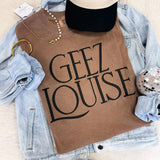 Pre-Order Geez Louise Graphic Tee
