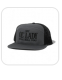 My Ol' Lady Will Kill You Trucker Hat