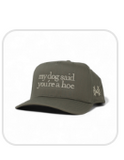 My Dog Said You're a Hoe Trucker Hat