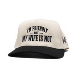 I'm Friendly My Wife is Not Snapback Hat